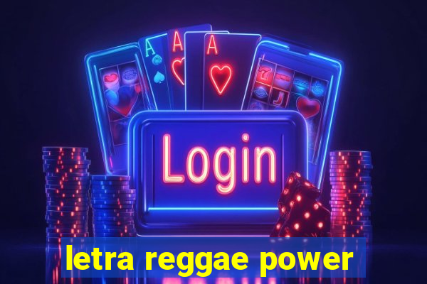 letra reggae power